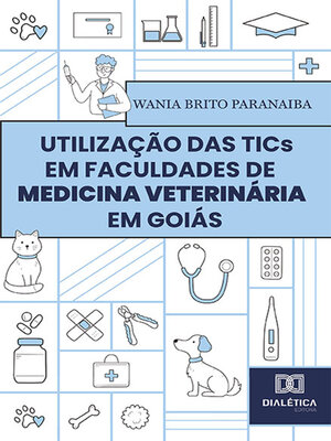 cover image of Utilização das TICs em faculdades de Medicina Veterinária em Goiás